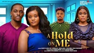 A HOLD ON ME - CHINENYE ULAEGBU, PETER KOMBA, LYDIA NZE, ENITAN OLUWOLE latest 2024 nigerian movies