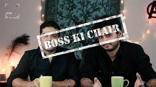 THE NONSENSE REVIEWS| BOSS KI CHAIR| Alaukik Narain| Ujjaval Kunwar