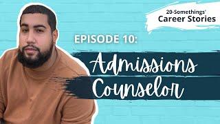 Career Story: Admissions Counselor (Ep.10)