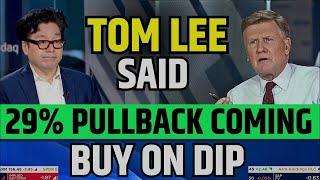 TOM LEE Said Market Will Give 29% Pullback: Buy On Dip | Fundstrat Stock Market Prediction