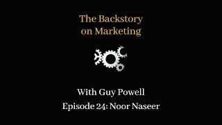 The Backstory on Marketing Episode 24: Noor Naseer, Digital Advertising