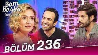 Bambaşka Sohbetler 236. Bölüm - Buğra Gülsoy & Serhat Teoman | @BambaskaSohbetler