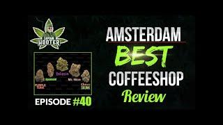 Amsterdam Best Coffeeshops Review #40 [Bud Report by Captain Hooter]