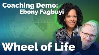 Coaching Demo: Wheel of Life with Ebony Fagbuyi - Assessing the Client's Life Situation