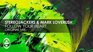 Stereojackers & Mark Loverush - Follow Your Heart