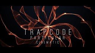 Trapcode Particular_Cinematic [AE]