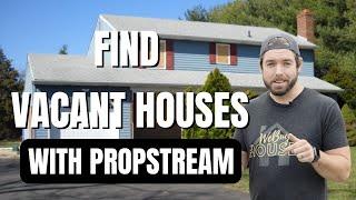 How To Find Vacant Houses With PropStream | Wholesaling Houses