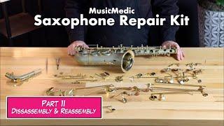 MusicMedic Saxophone Repair Kit Instructions Part 11: Disassembly & Reassembly