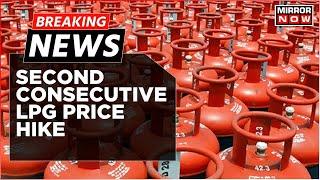 Breaking News | Second Consecutive LPG Price Hike: 19 KG Commercial Cylinder's Price Hiked By Rs 25