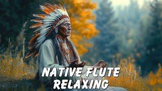 Deep Meditation Music - Native American Healing Flute Music for Relax Mind Body, Inner Peace