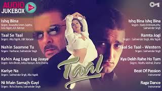 Taal Movie All Songs - Video Jukebox | AR Rahman | Aishwarya Rai, Anil Kapoor, Akshey Khanna