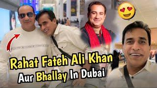 Aaj Rahat Fateh Ali Khan Se Mulaqaat Dubai Mai | Ali Gul Mallah