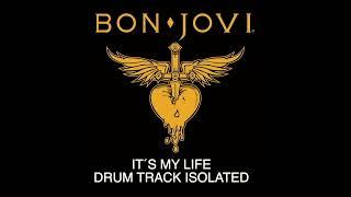 BON JOVI - It´s my life [DRUM TRACK ISOLATED]