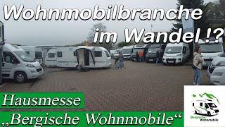 Hausmesse "Bergische Wohnmobile" - sehenswert- Wohnmobilbranche im Wandel !?- Wir fragen nach!