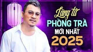 MỚI NHẤT 2025 - Lãng Tử Phòng Trà Quang Nhi Giọng Hát Cực Sầu Mà Thấm Tận Tim | Nhạc Phòng Trà Mới