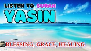 Surah Yasin (Yaseen). Mercy, blessings, and healing.