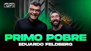 Erros que você não pode cometer na vida financeira | BrunetCast com Primo Pobre (EDUARDO FELDBERG)