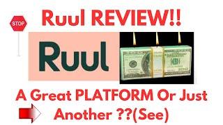 Ruul Review-Is This PLATFORM Really Worth Using At ALL Or Just A MESS?See(Do not Use Yet)