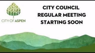 3/11/2025 Aspen City Council (CoA) Regular Meeting