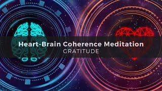 Heart-Brain Coherence Meditation || Gratitude