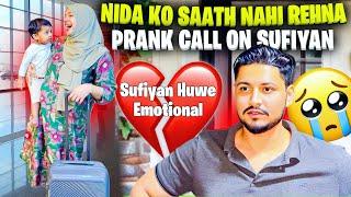 Nida Ko Saath Nahi Rehna  | Prank Call On Sufiyan  | Sufiyan and Nida ️