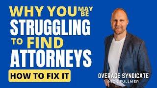 Why You May Be Struggling To Find Attorneys & How To Fix It.