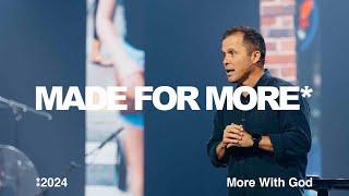 Made For More With God | Kevin Queen | Made For More | WEEK ONE | Message Only