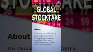 COP28 UAE: Global Stocktake (GST) | Paris Agreement Climate Change | UPSC Current Affairs