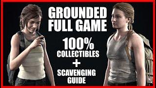 THE LAST OF US 2 GROUNDED Full Game Walkthrough Scavenging Guide 100% Collectibles [PS4 PRO 1440P]