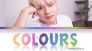 TAEMIN (テミン) - Colours (Color Coded Lyrics Kan/Rom/Eng/歌詞)