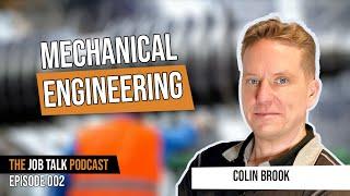 Mechanical Engineering Talk with Colin Brook (Long-Form)