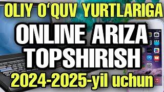 2024-2025 OʻQUV YILIDA OLIY OʻQUV YURTLARIGA ONLINE ARIZA TOPSHIRISH #onlineariza #oliytalim