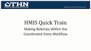 HMIS Quick Train: Creating Referrals Within the CE Workflow