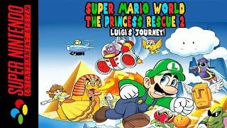 [Longplay] SNES - SMW: The Princess Rescue 2 - Luigi's Journey [Hack] [100%] (4K, 60FPS)