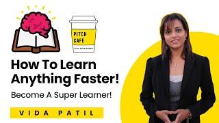 How To Learn Anything FASTER! | Vida Vidyangi Patil