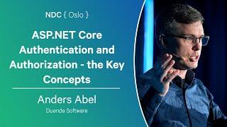 ASP.NET Core Authentication and Authorization - the Key Concepts - Anders Abel - NDC Oslo 2024