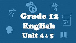 Grade 12 English Unit  4 and 5  | New curriculum