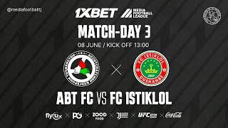 ABT FC vs FC Istiklol | 1xBet Media Cup | Group B | Matchday 3 | 08 June 2024