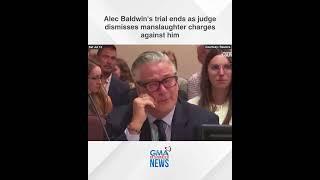 Alec Baldwin's manslaughter charges are dismissed.