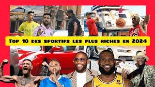 Top 10 des sportifs les plus riches au monde en 2024