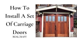 How To Install A Set of Carriage Style Garage Doors | RealCraft