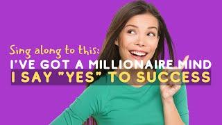 I’VE GOT A MILLIONAIRE MIND (I SAY YES TO SUCCESS) | 1-Hour Lyric Video to Achieve Success
