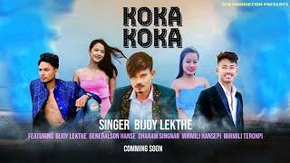 Koka Koka || Bijoy Lekthe || General son Hanse & Dharam Singner || Mirmili Teronpi & Mirmili Hansepi