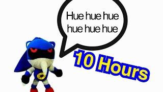 Metal Sonic Singing Hue Hue Hue Meme 10 Hours