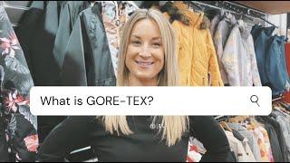 WHAT IS GORE-TEX?