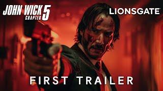 JOHN WICK : Chapter 5 - First Trailer | Keanu Reeves & Lionsgate (2025)