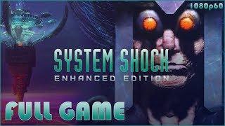 System Shock: Enhanced Edition - Full Game 1080p60 HD Walkthrough - No Commentary