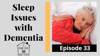 Sleep Issues and Dementia