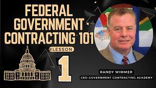 Federal Government Contracting  101--Lesson 1:  Course Introduction #governmentcontracting