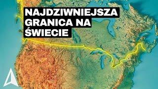 Dlaczego Stany Zjednoczone i Kanada mają najdziwniejszą granicę na świecie?